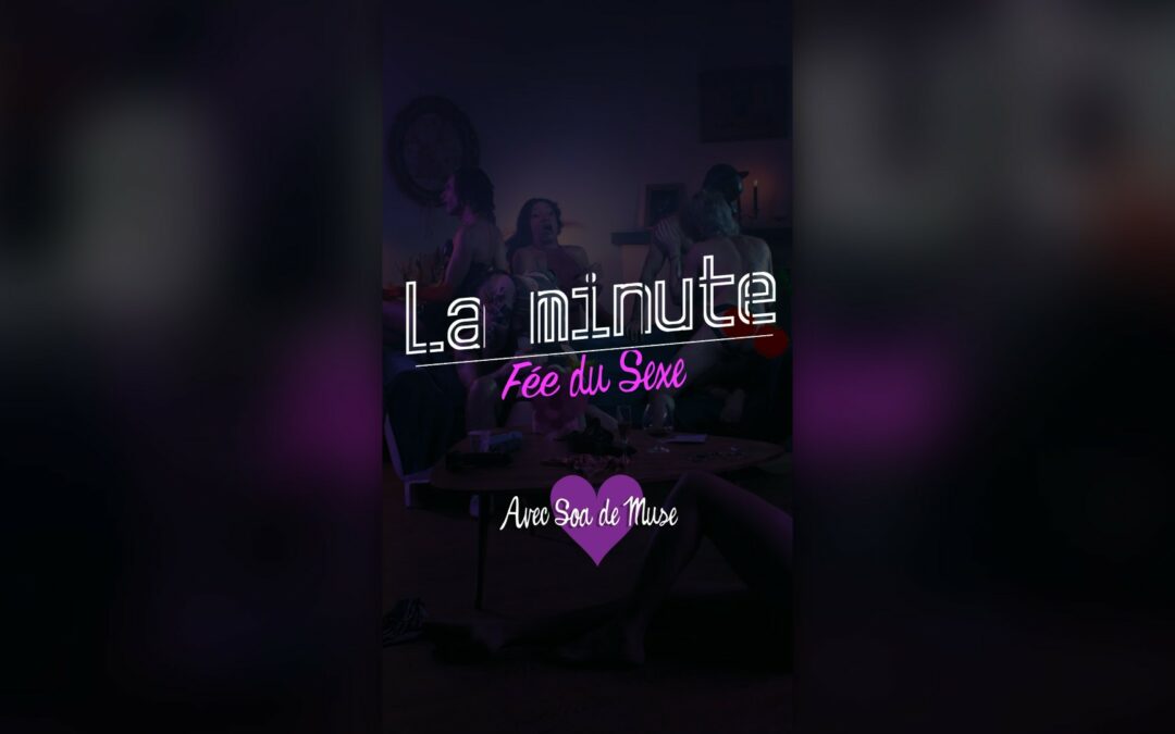 Sexo Safe – La minute Fée du Sexe 3/3