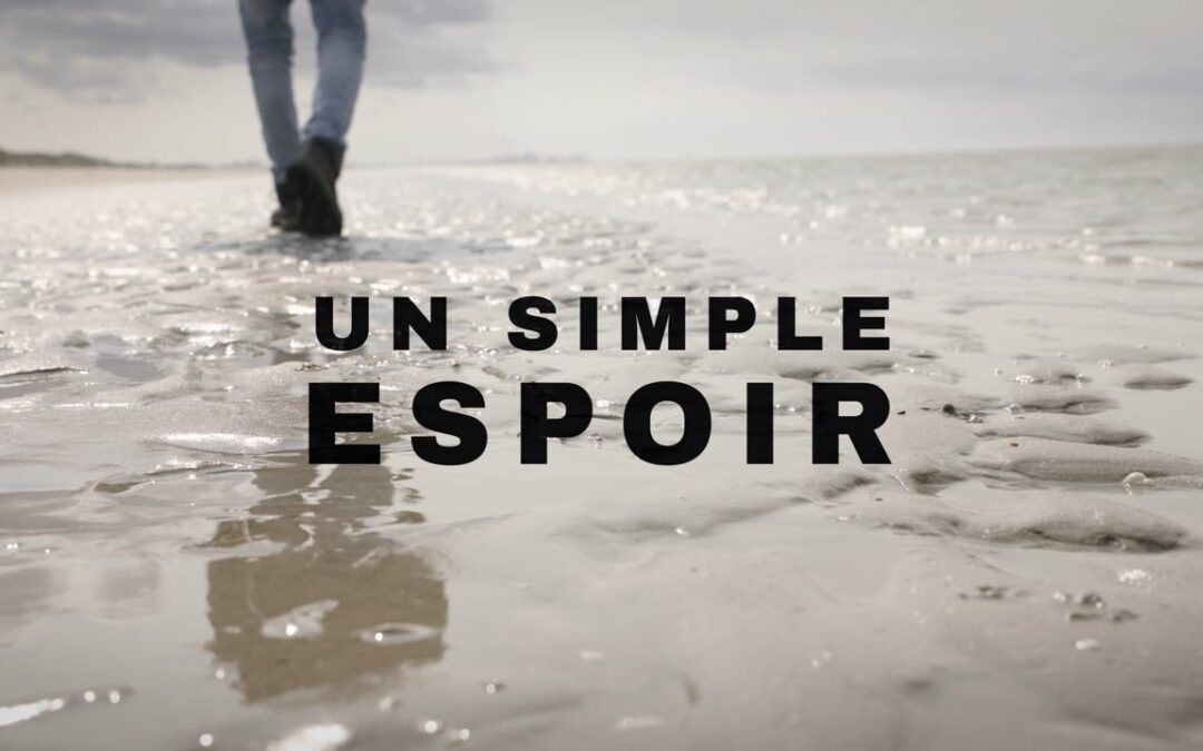 Un simple espoir – Bande annonce